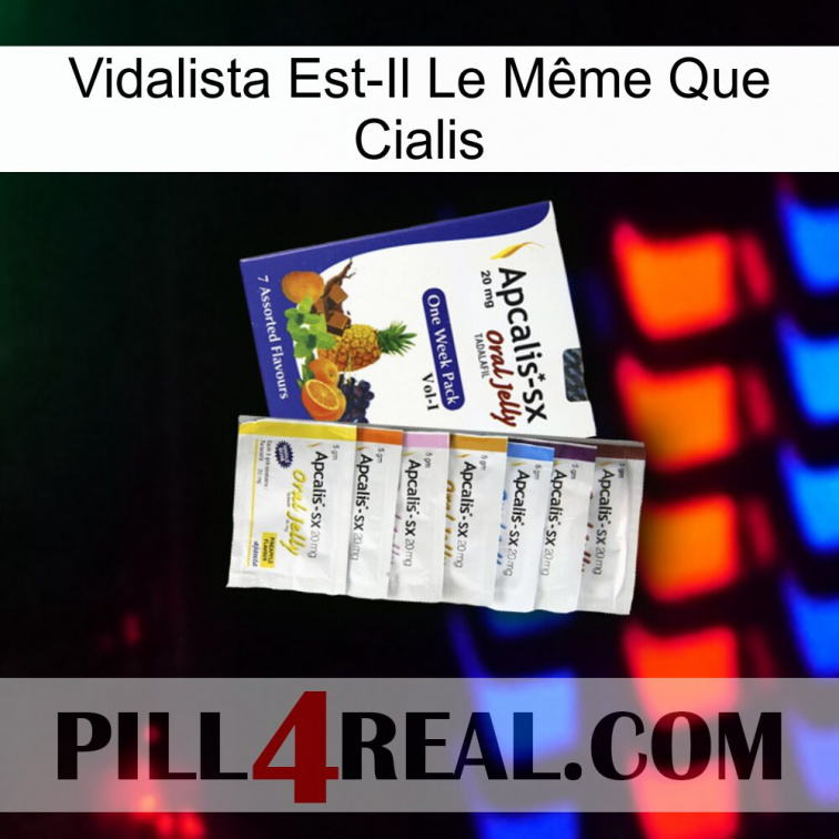 Vidalista Est-Il Le Même Que Cialis 11